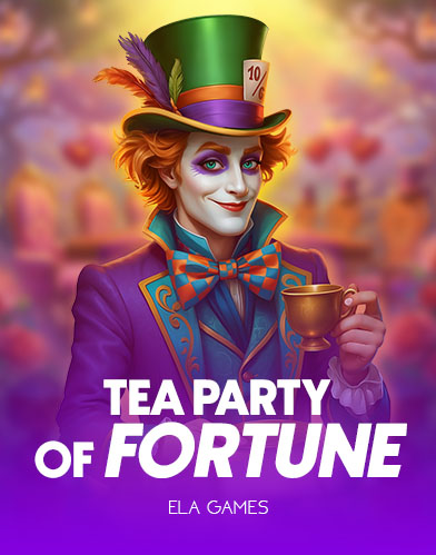 Tea Party of Fortune