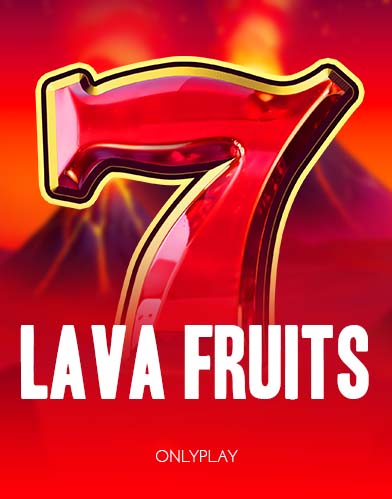Lava Fruits