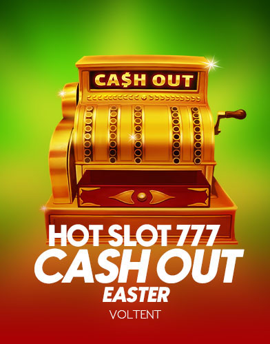 Hot Slot 777 Cash Out Easter