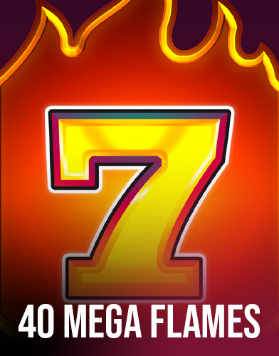  40 Mega Flames