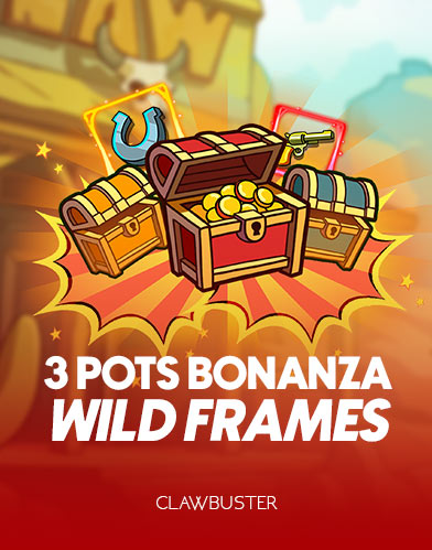 3 Pots Bonanza: Wild Frames