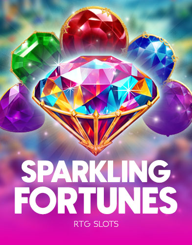 Sparkling Fortunes