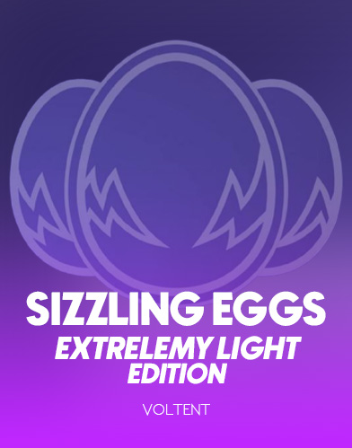 Sizzling Eggs Extrelemy Light Edition