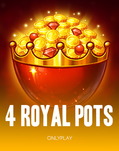 4 Royal Pots