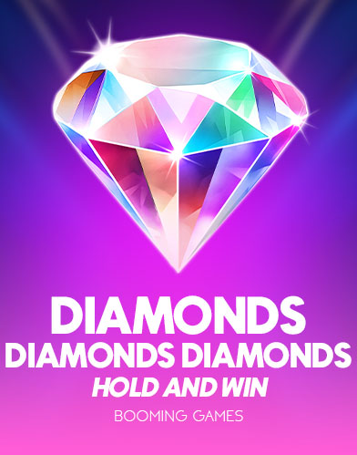 Diamonds Diamonds Diamonds Hold and Win