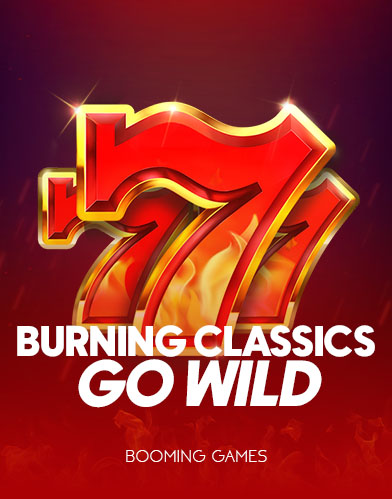 Burning Classics Go Wild