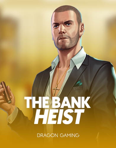 The Bank Heist