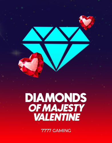 Diamonds of Majesty Valentine