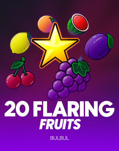 20 Flaring Fruits