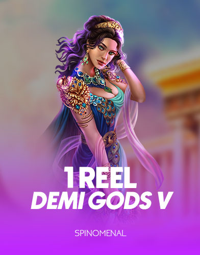 1 Reel - Demi Gods V