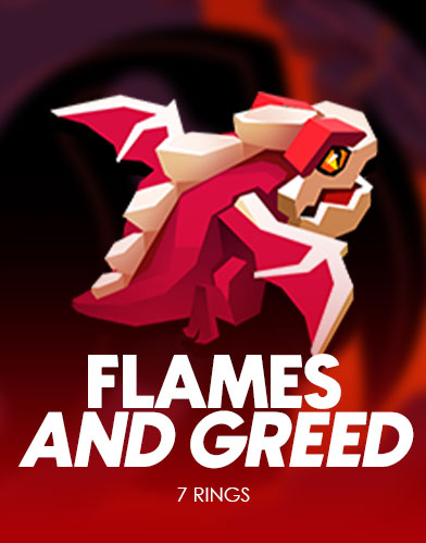 Flames and Greed