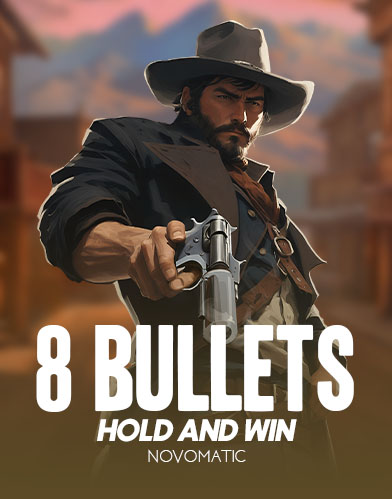 8 Bullets Hold & Win