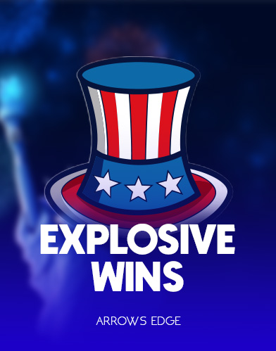 Explosive Wins