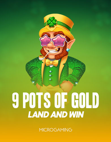9 Pots of Gold