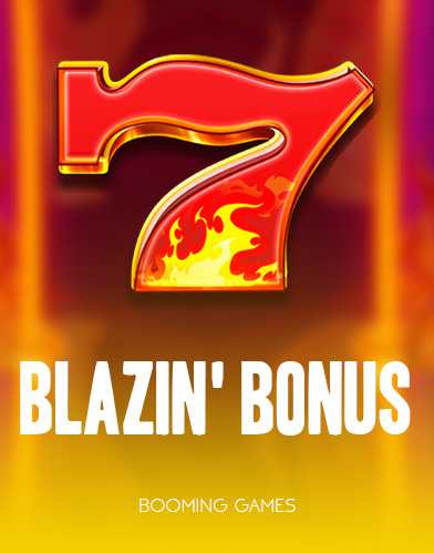 Blazin’ Bonus