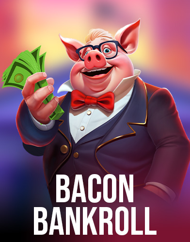Bacon Bankroll
