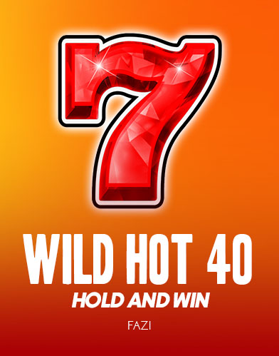 Wild Hot 40 Hold and Win