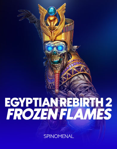 Egyptian Rebirth II - Frozen Flames