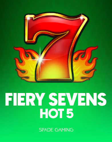 Fiery Sevens Hot 5