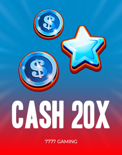 CASH 20X