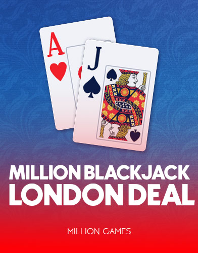 Million Blackjack London Deal