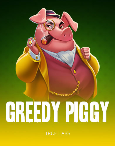 Greedy Piggy