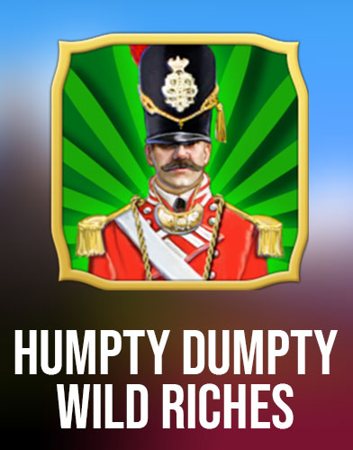Humpty Dumpty Wild Riches