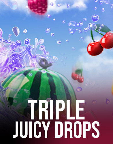 Triple Juicy Drops