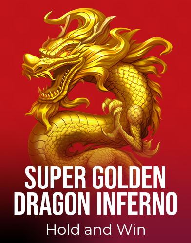 Super Golden Dragon Inferno - Hold and Win 