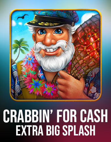Crabbin’ for Cash: Extra Big Splash
