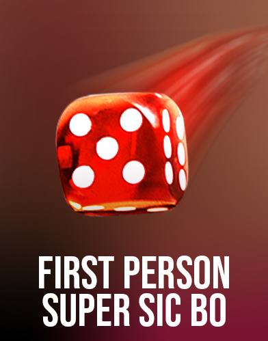 First Person Super Sic Bo