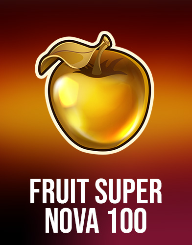 Fruit Super Nova 100