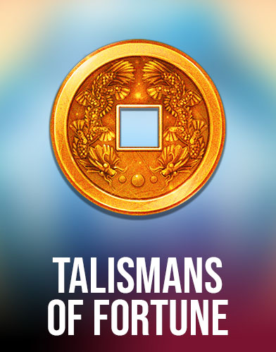 Talismans of Fortune