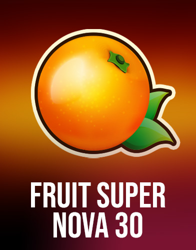 Fruit Super Nova 30