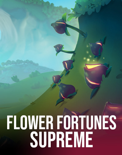 Flower Fortunes Supreme