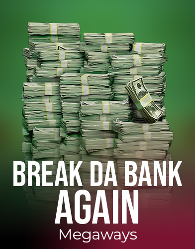 Break Da Bank Again Megaways