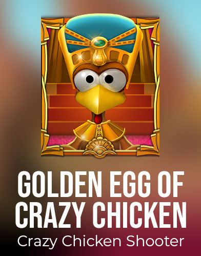 Golden Egg of Crazy Chicken CCS