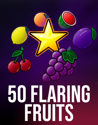 50 Flaring Fruits