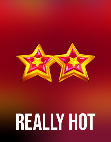 Really Hot
