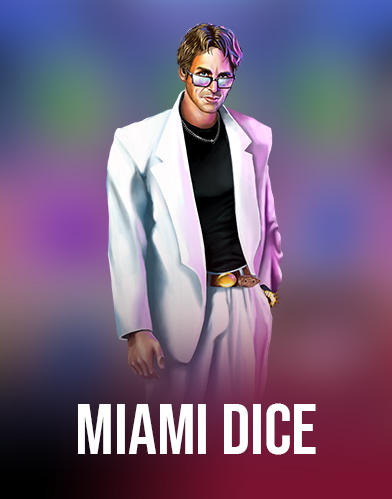 Miami Dice