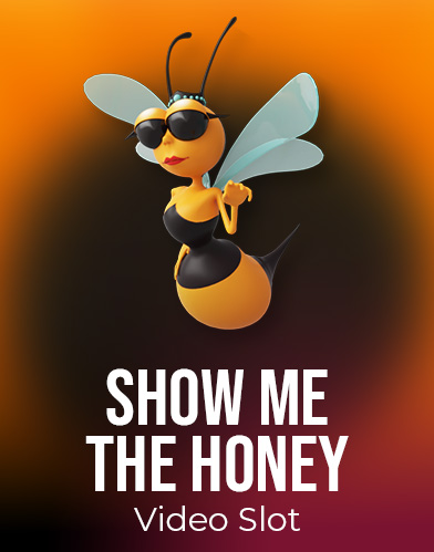 Show Me The Honey Video Slot