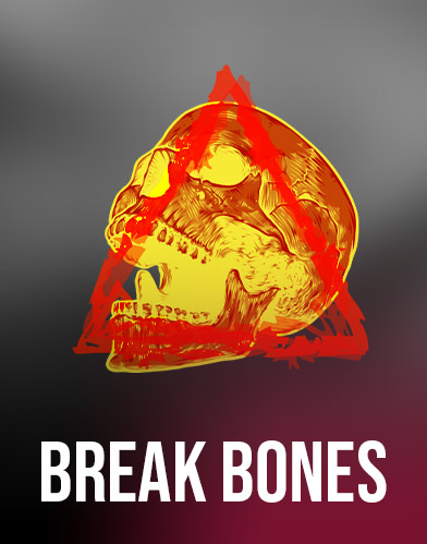 Break Bones