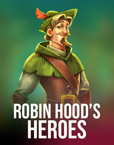 Robin Hood’s Heroes