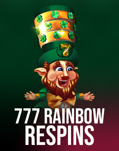 777 Rainbow Respins