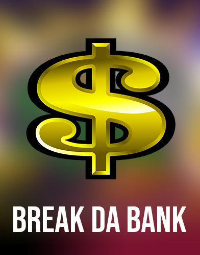 Break da Bank