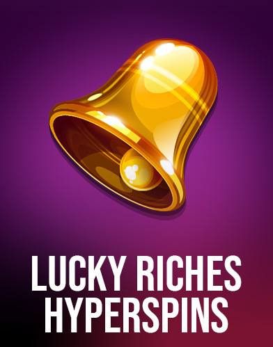 Lucky Riches Hyperspins