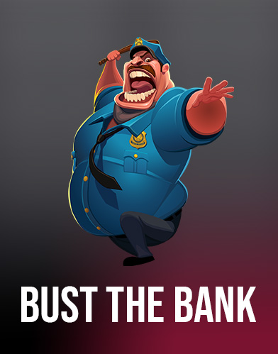 Bust The Bank