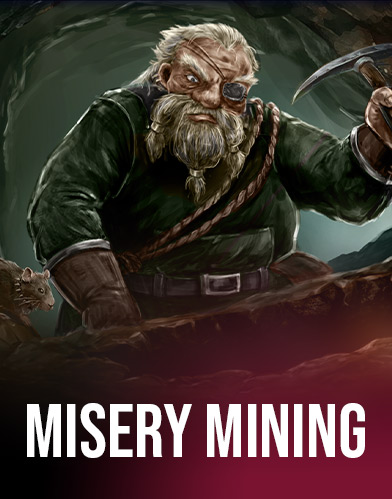 Misery Mining