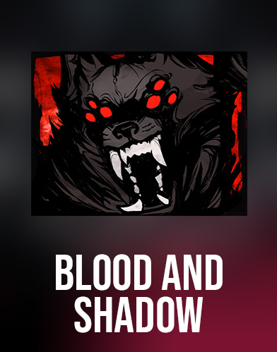 Blood & Shadow