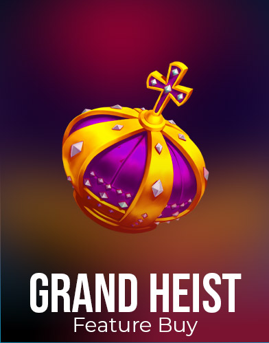 Grand Heist Feature Buy